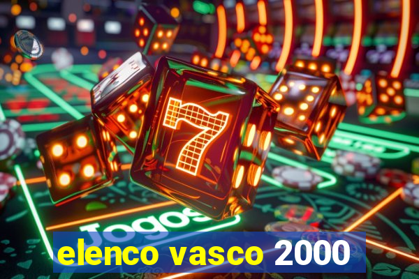 elenco vasco 2000